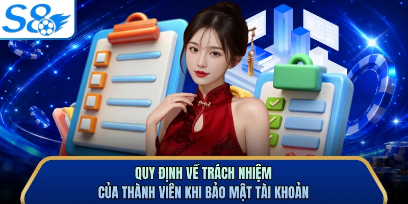 Quy định về trách nhiệm của thành viên khi bảo mật tài khoản