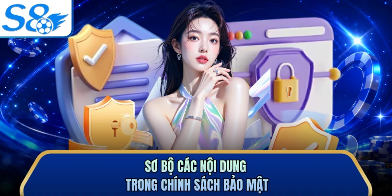 Sơ bộ các nội dung trong chính sách bảo mật