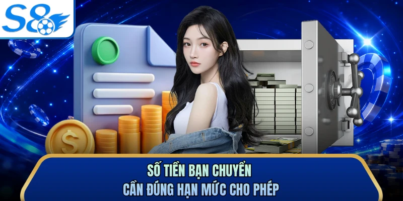 Số tiền bạn chuyển cần đúng hạn mức cho phép