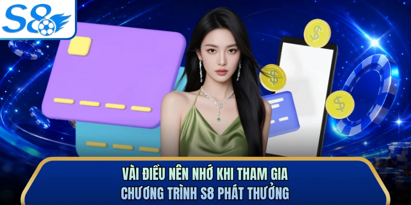 Vài điều nên nhớ khi tham gia chương trình S8 phát thưởng